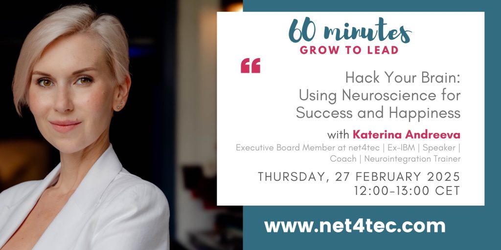 60' Grow to Lead Session: Hack Your Brain: Using Neuroscience for Success and Happiness