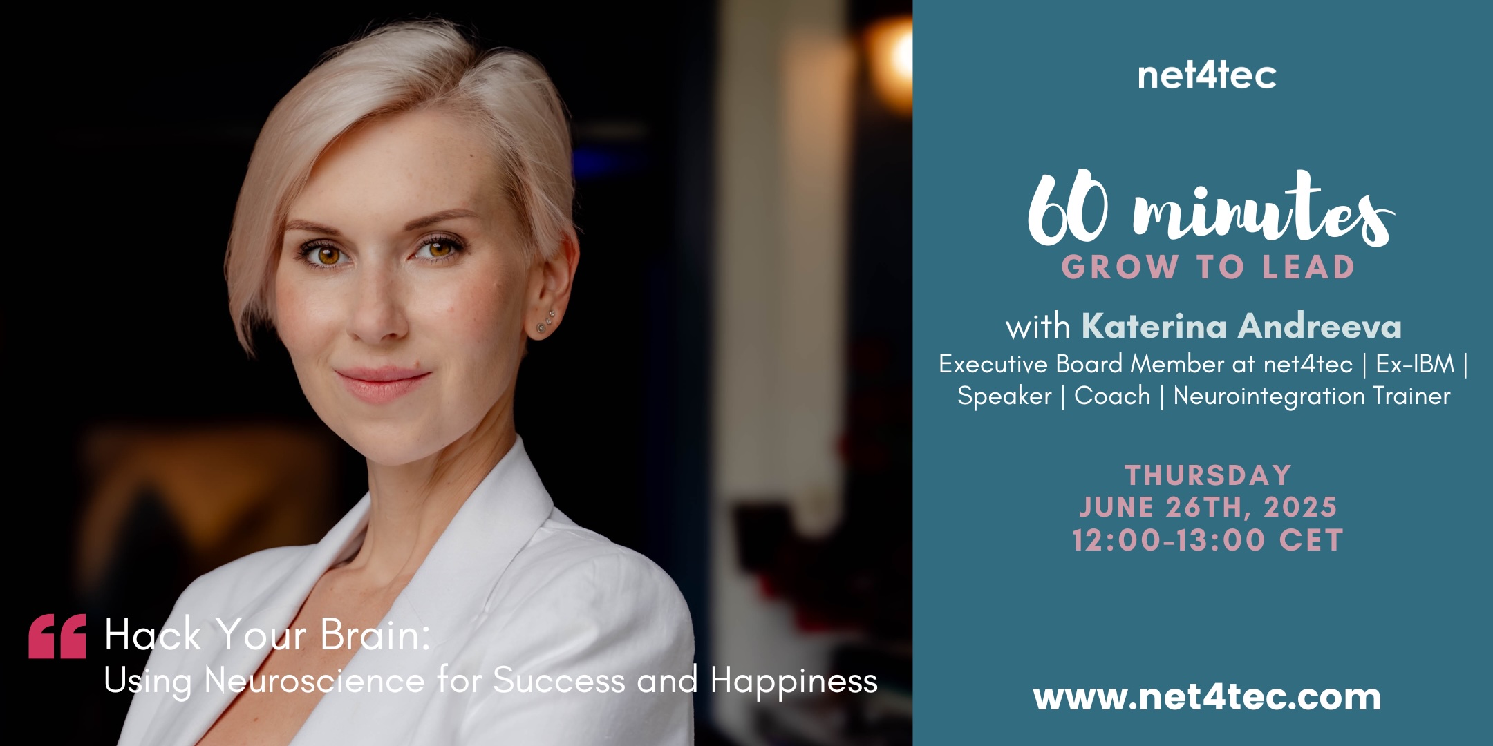 60' Grow to Lead Session: Hack Your Brain: Using Neuroscience for Success and Happiness
